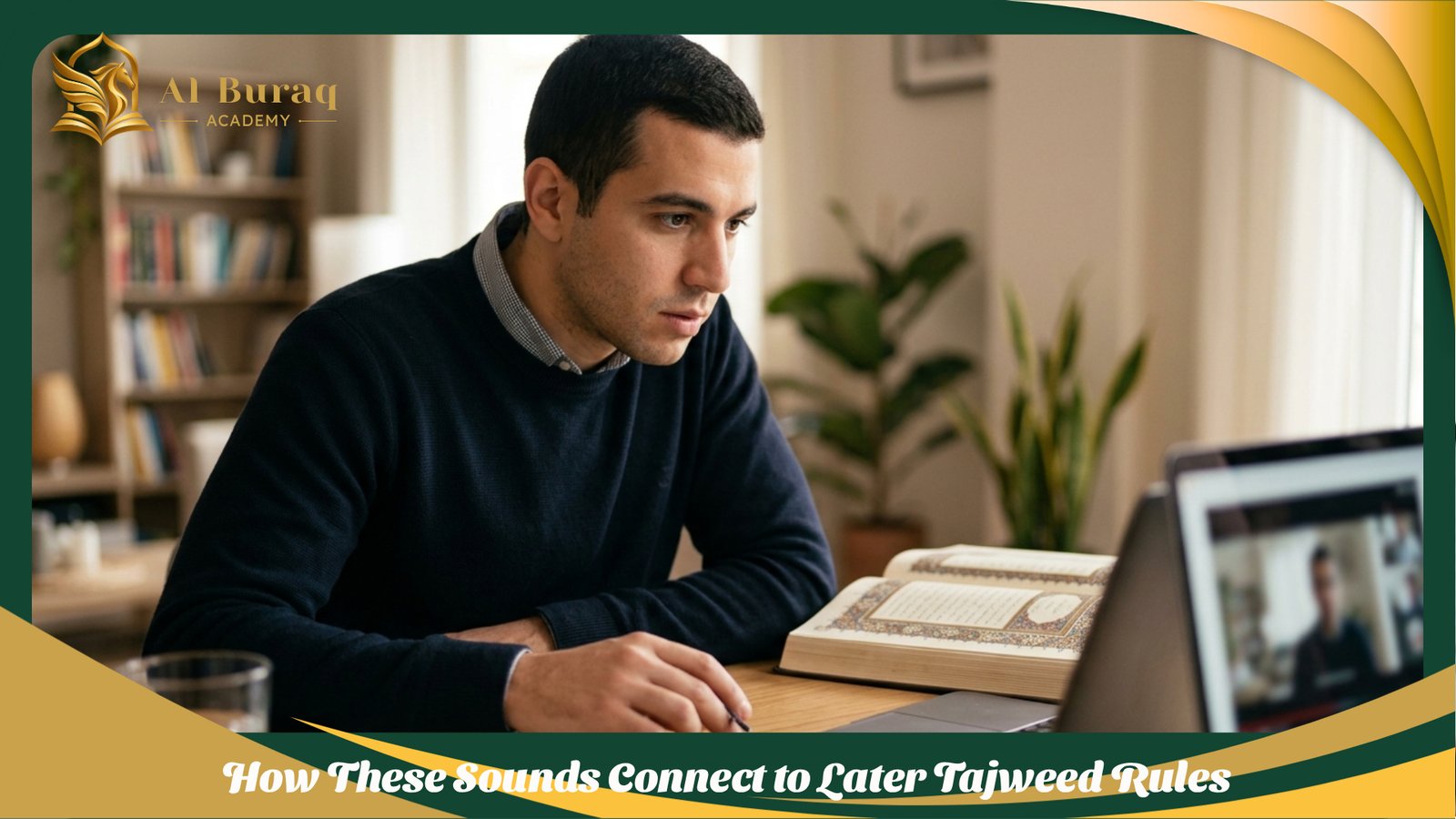 How These Sounds Connect to Later Tajweed Rules